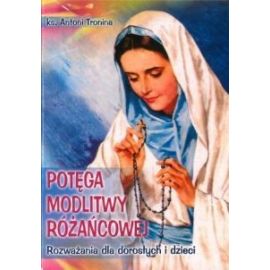 Rozważania- POTĘGA MODLITWY RÓŻAŃCOWEJ