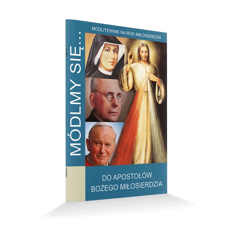 Modlitewnik Do Apostołów Bożego Miłosierdzia - Modlitewnik Do Apostołów Bożego Miłosierdzia