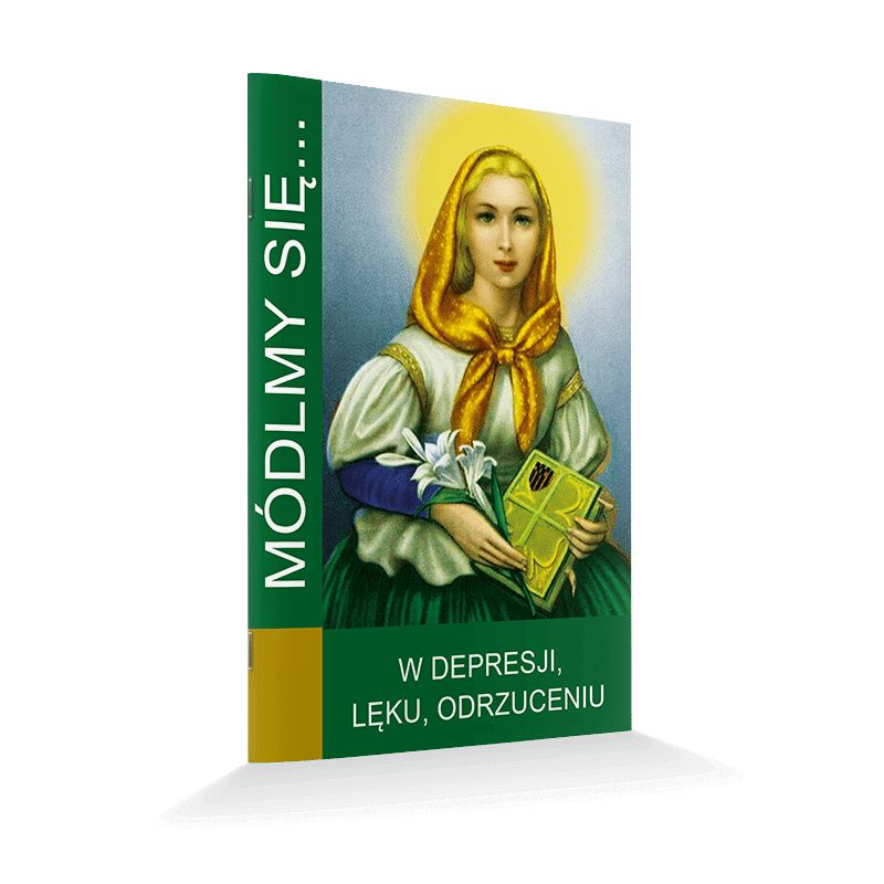 Modlitewnik W depresji, lęku, odrzuceniu - Modlitewnik W depresji, lęku, odrzuceniu