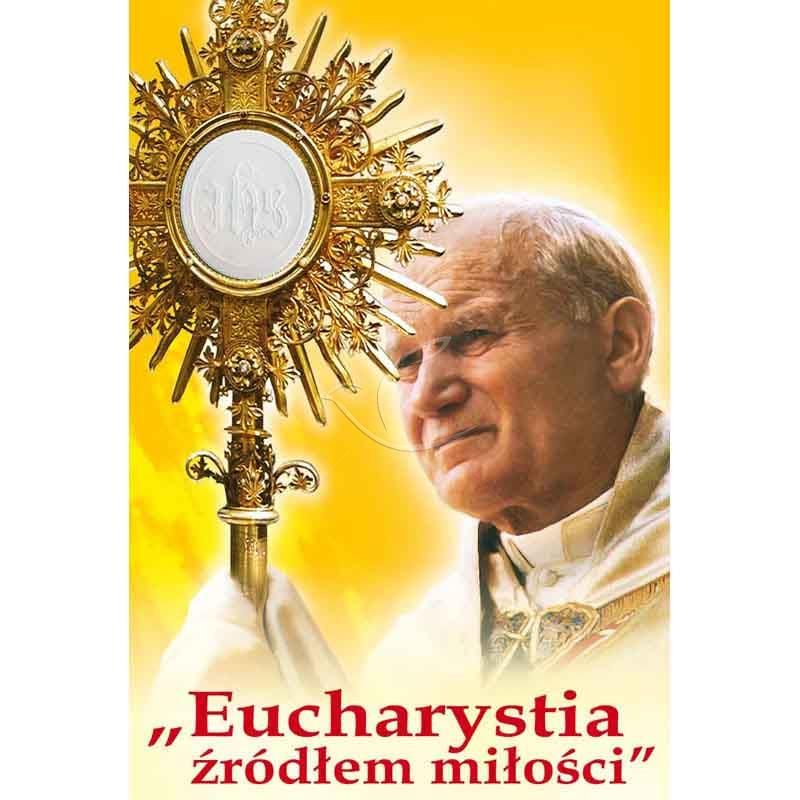 Plakat – Eucharystia źródłem miłości - Plakat – Eucharystia źródłem miłości