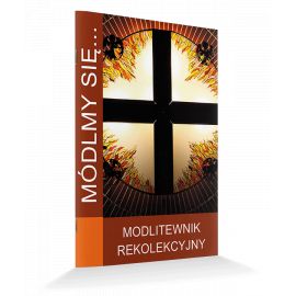 Modlitewnik rekolekcyjny - MODLITEWNIKI