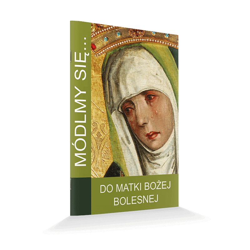 Modlitewnik Do Matki Bożej Bolesnej - Modlitewnik Do Matki Bożej Bolesnej
