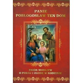 Panie Błogosław ten dom. Zbiór modlitw - MODLITEWNIKI
