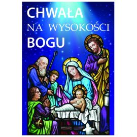 Plakat Bożonarodzeniowy - Chwała na wysokości Bogu - Plakaty Bożonarodzeniowe