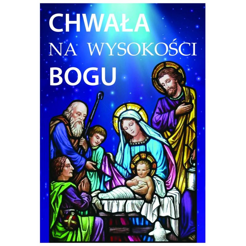Plakat Bożonarodzeniowy - Chwała na wysokości Bogu - Plakat Bożonarodzeniowy - Chwała na wysokości Bogu