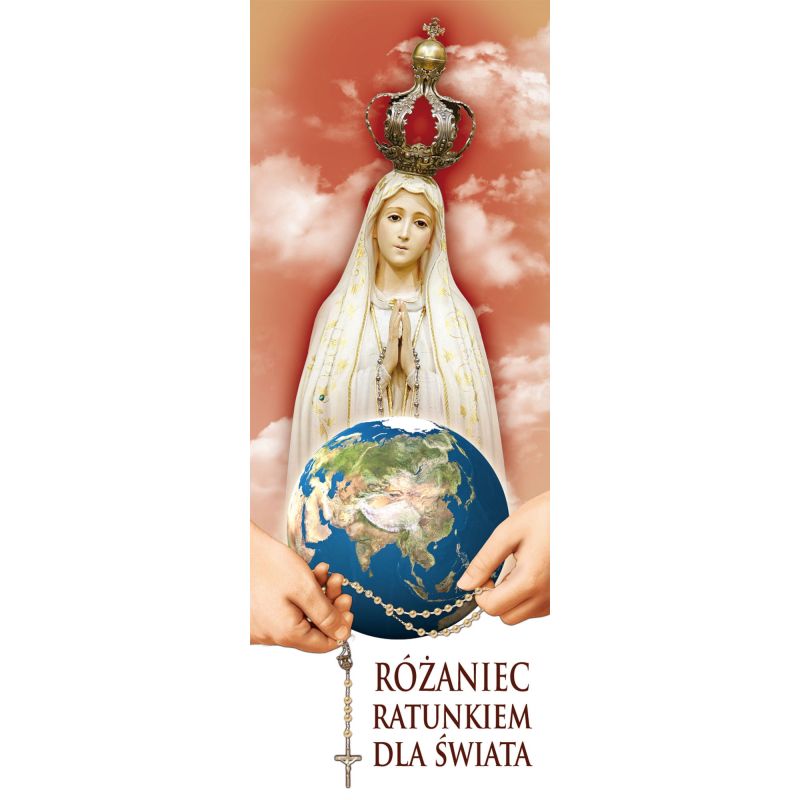 Baner na różaniec święty Różaniec ratunkiem dla świata" (2) - Baner na różaniec święty Różaniec ratunkiem dla świata" (2)