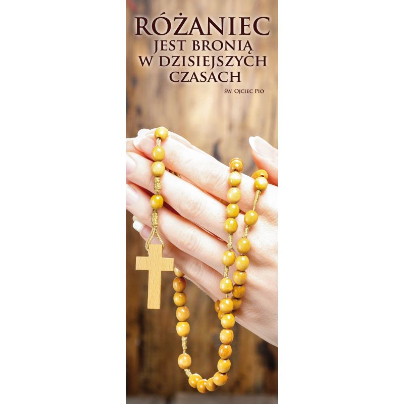 Baner na różaniec święty Różaniec jest bronią w dzisiejszych czasach - Baner na różaniec święty Różaniec jest bronią w dzisiejszych czasach