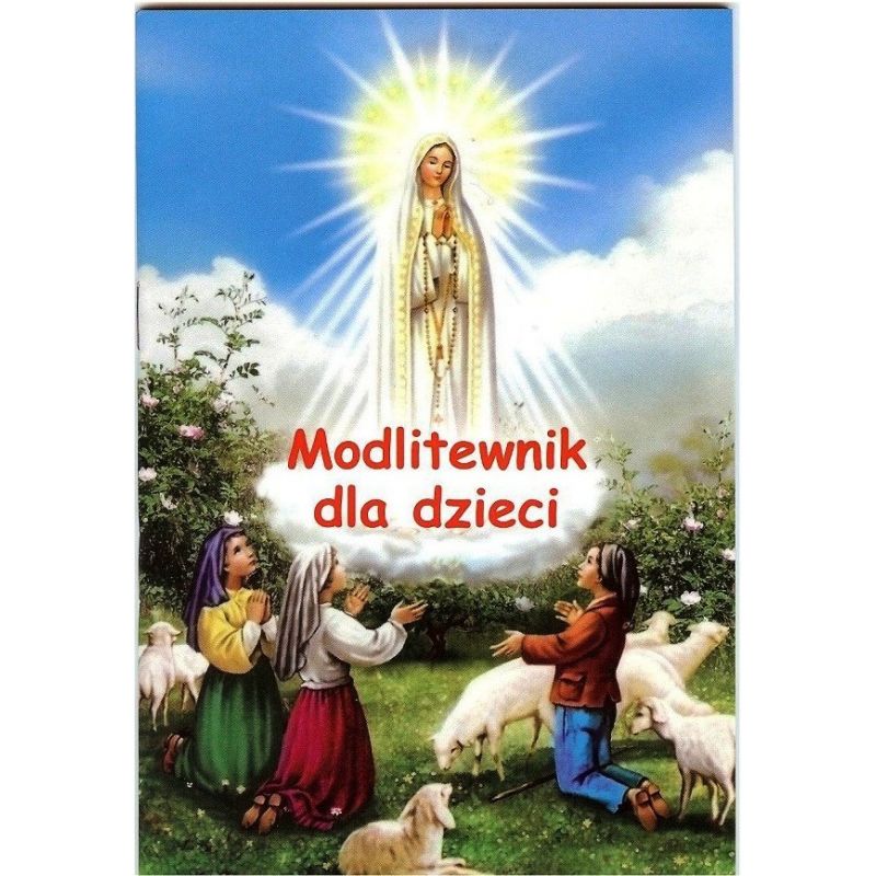 Modlitewnik dla dzieci - Fatima - Modlitewnik dla dzieci - Fatima
