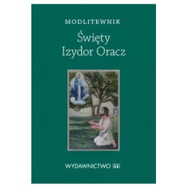 Modlitewnik Św. Izydor Oracz - MODLITEWNIKI
