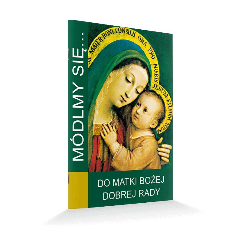 Modlitewnik Do Matki Bożej Dobrej Rady - Modlitewnik Do Matki Bożej Dobrej Rady