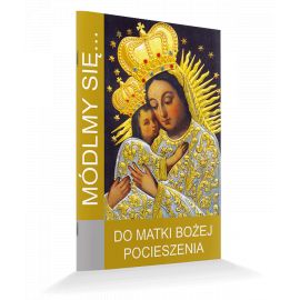 Modlitewnik Do Matki Bożej Pocieszenia - MODLITEWNIKI