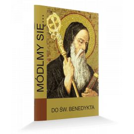 Modlitewnik Do Świętego Benedykta - MODLITEWNIKI
