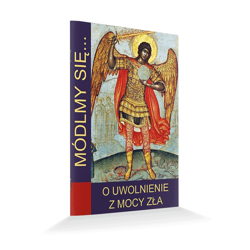 Modlitewnik O uwolnienie z mocy zła - Modlitewnik O uwolnienie z mocy zła