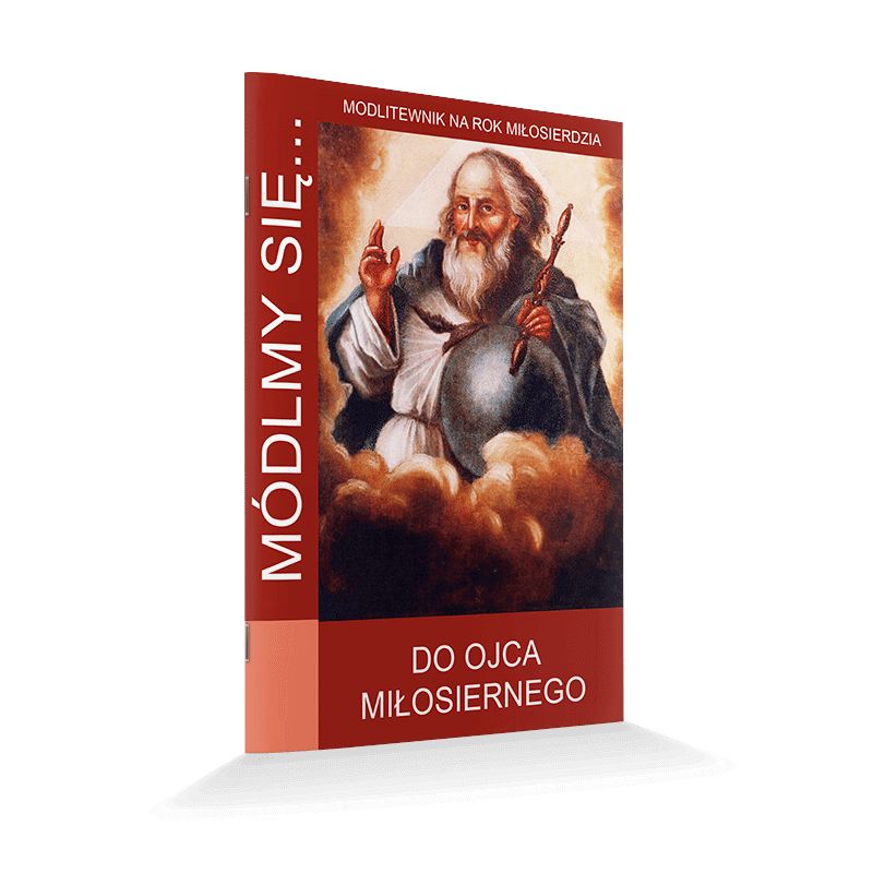 Modlitewnik Do Ojca Miłosiernego - Modlitewnik Do Ojca Miłosiernego