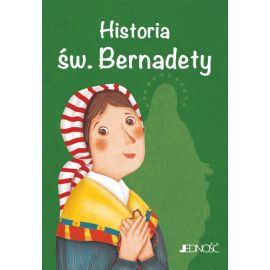 Historia św. Bernadety