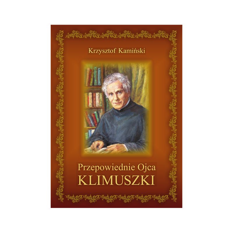Przepowiednie Ojca Klimuszki - Przepowiednie Ojca Klimuszki