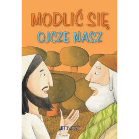 Modlić się „Ojcze nasz"