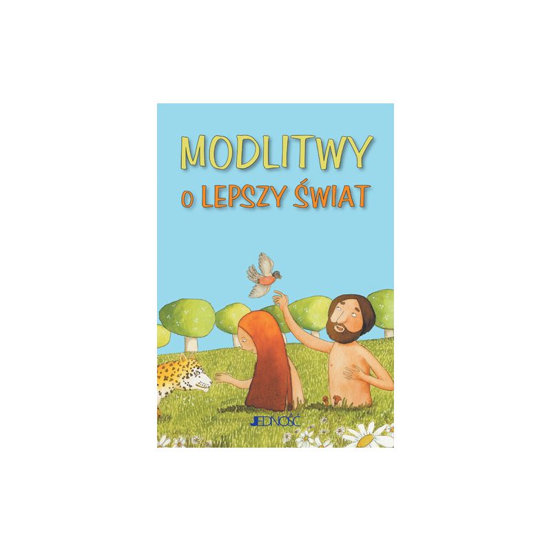 Modlitwy o lepszy świat - Modlitwy o lepszy świat