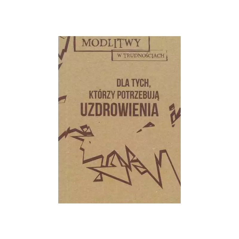 Modlitwy w trudnościach. Dla tych, co potrzebują uzdrowienia - Modlitwy w trudnościach. Dla tych, co potrzebują uzdrowienia