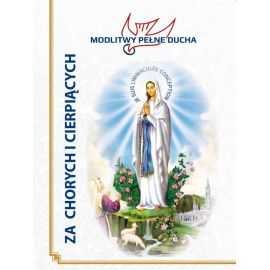 Modlitwy za chorych i cierpiących - Pełne Ducha - MODLITEWNIKI