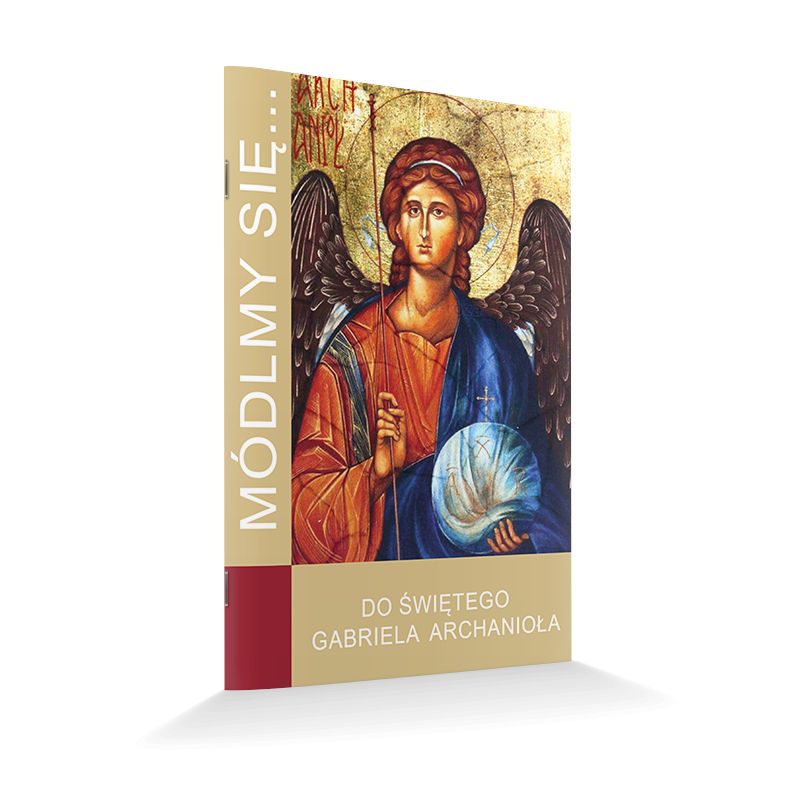 Módlmy się... Do św. Archanioła Gabriela - Módlmy się... Do św. Archanioła Gabriela