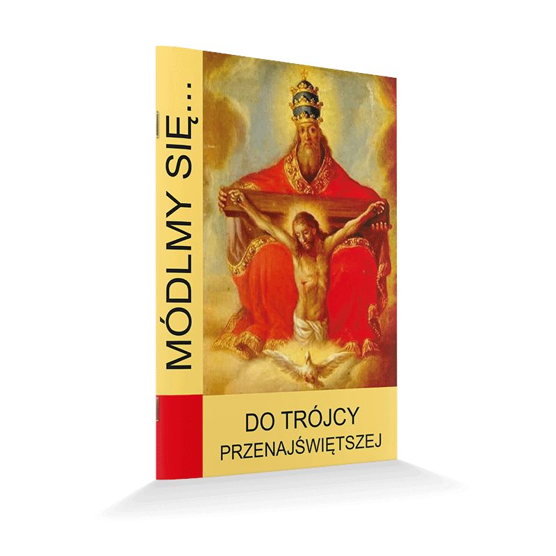 Módlmy się... Do Trójcy Przenajświętszej - Módlmy się... Do Trójcy Przenajświętszej