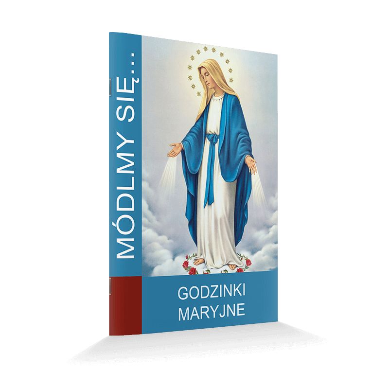 Modlitewnik do Matki Bożej — Godzinki Maryjne - Modlitewnik do Matki Bożej — Godzinki Maryjne