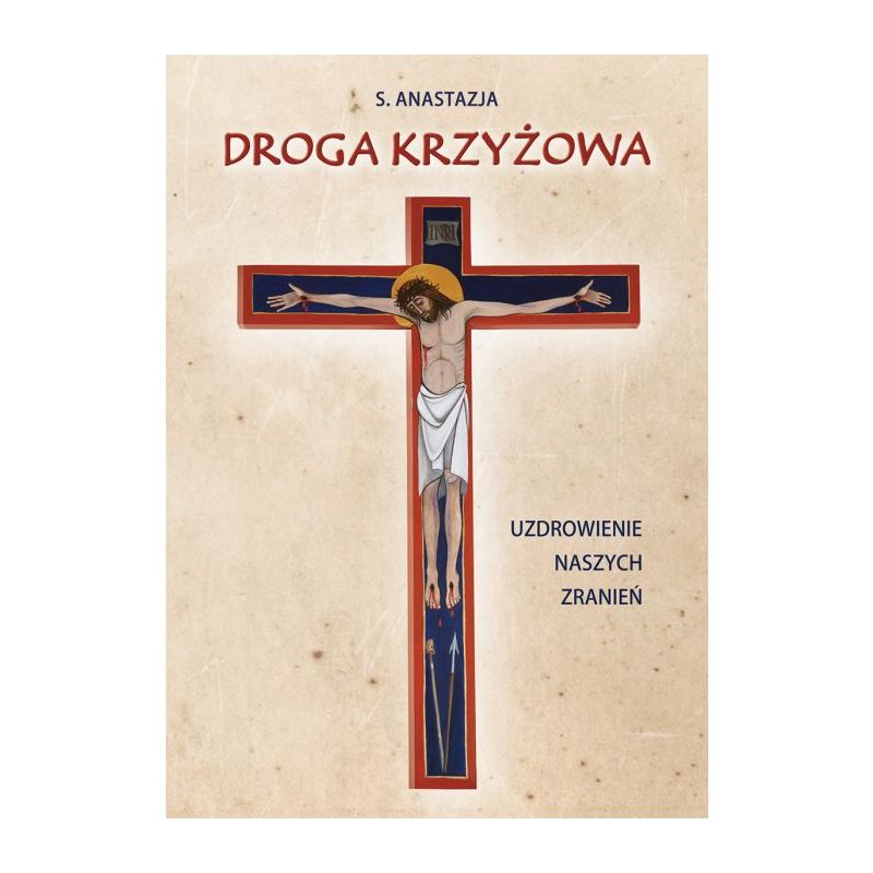 Książka Droga krzyżowa Uzdrowienie naszych zranień - Książka Droga krzyżowa Uzdrowienie naszych zranień