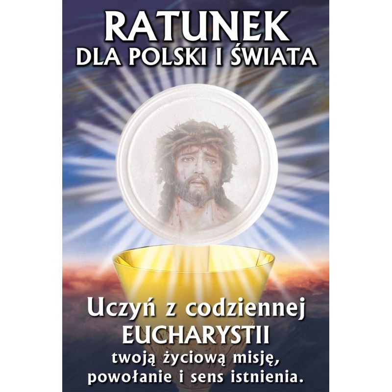 Plakat na Boże Ciało - Ratunek dla Polski i Świata - Plakat na Boże Ciało - Ratunek dla Polski i Świata