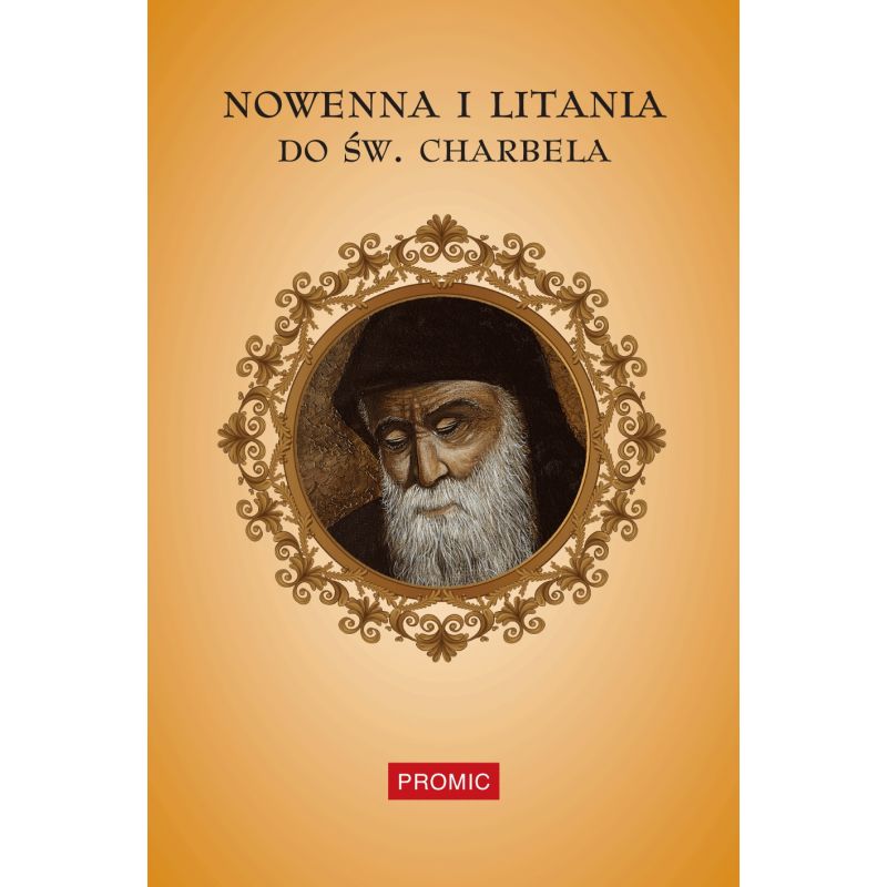 Nowenna i litania do św. Charbela - Nowenna i litania do św. Charbela