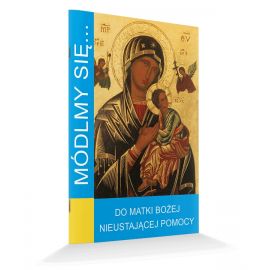 Modlitewnik do Matki Bożej Nieustającej Pomocy - MODLITEWNIKI