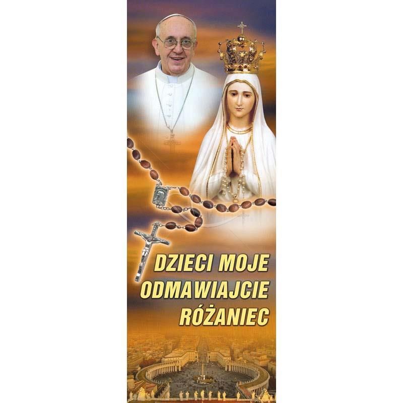 Baner - Dzieci Moje Odmawiajcie Różaniec - Baner - Dzieci Moje Odmawiajcie Różaniec