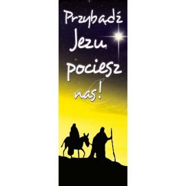 Baner Bożonarodzeniowy - Przybądź Jezu pociesz nas! - Adwent
