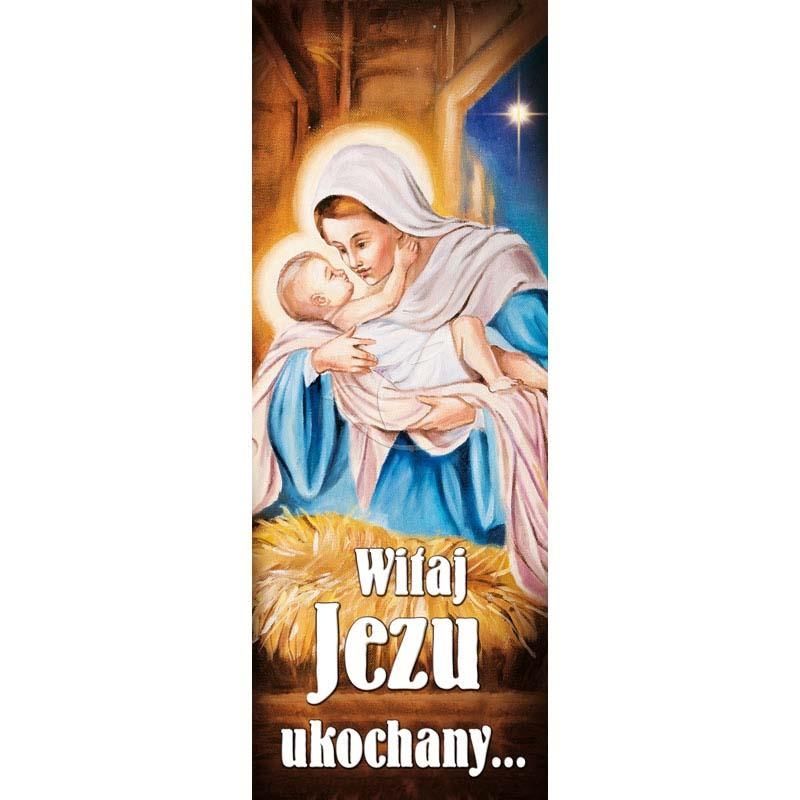 Baner Bożonarodzeniowy - Witaj Jezu ukochany! - Baner Bożonarodzeniowy - Witaj Jezu ukochany!
