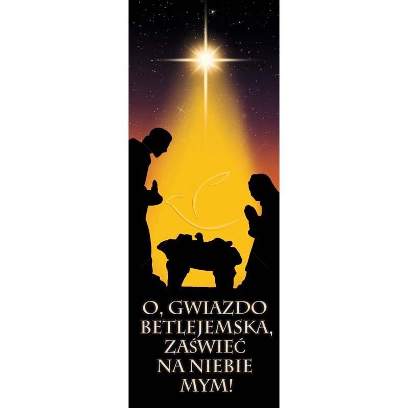 Baner Bożonarodzeniowy - O gwiazdo betlejemska, zaświeć na niebie mym! - Baner Bożonarodzeniowy - O gwiazdo betlejemska, zaświeć na niebie mym!