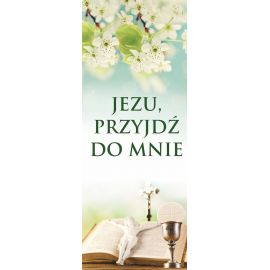 Baner I Komunia Święta - Jezu, przyjdź (3) - Pierwsza Komunia Święta - Nowość