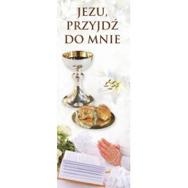 Baner I Komunia Święta - Jezu Przyjdź (5) - Pierwsza Komunia Święta - Nowość