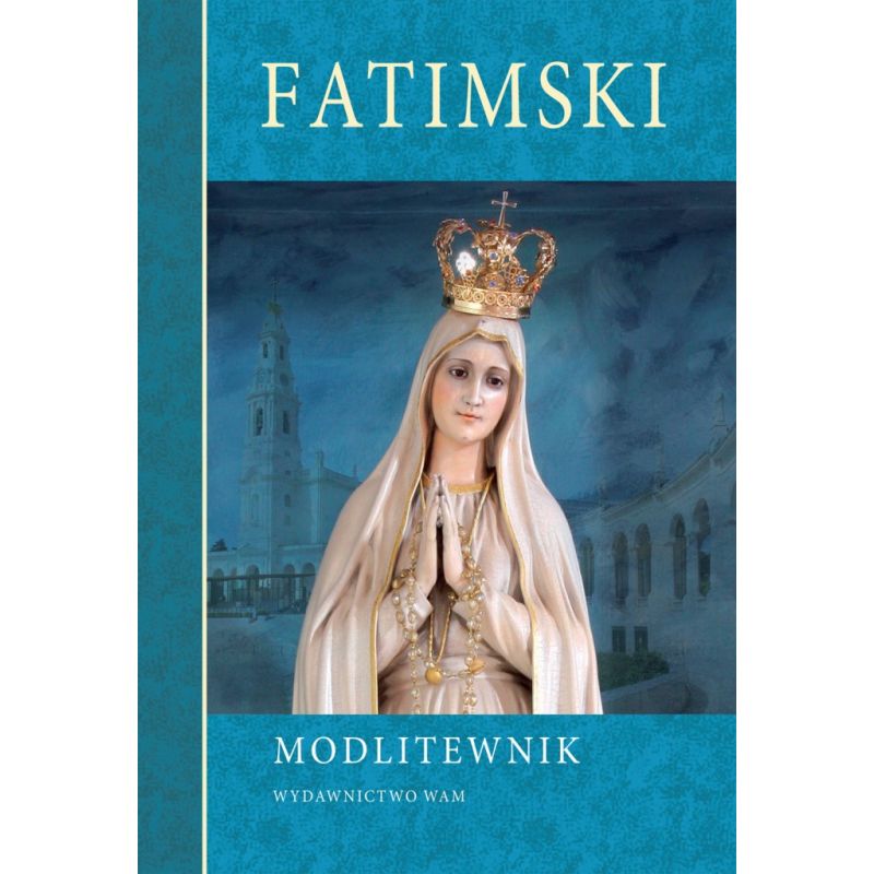 Fatimski modlitewnik - Fatimski modlitewnik