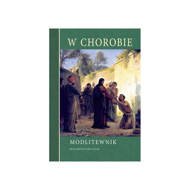 Modlitewnik - W chorobie - Modlitewnik - W chorobie