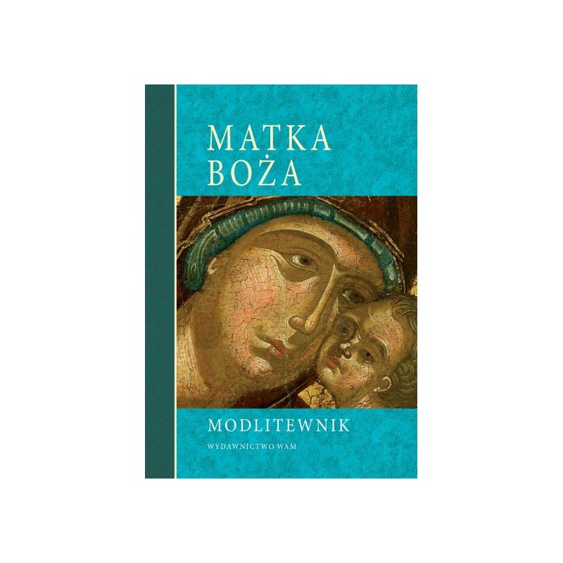 Modlitewnik - Matka Boża - Modlitewnik - Matka Boża