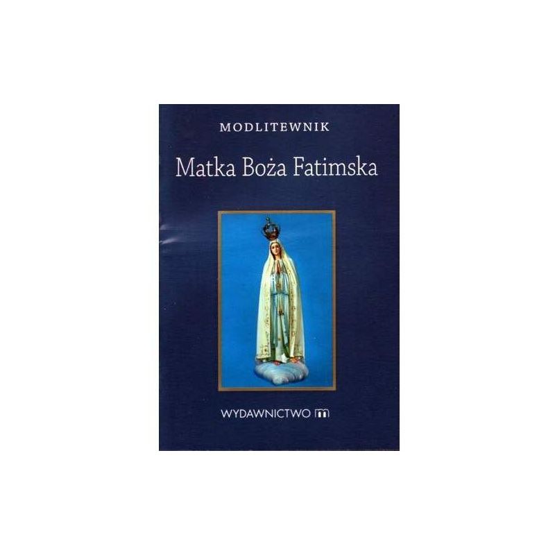 Modlitewnik - Matka Boża Fatimska - Modlitewnik - Matka Boża Fatimska