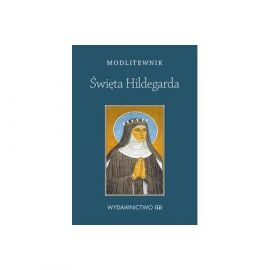 Modlitewnik. Święta Hildegarda - MODLITEWNIKI
