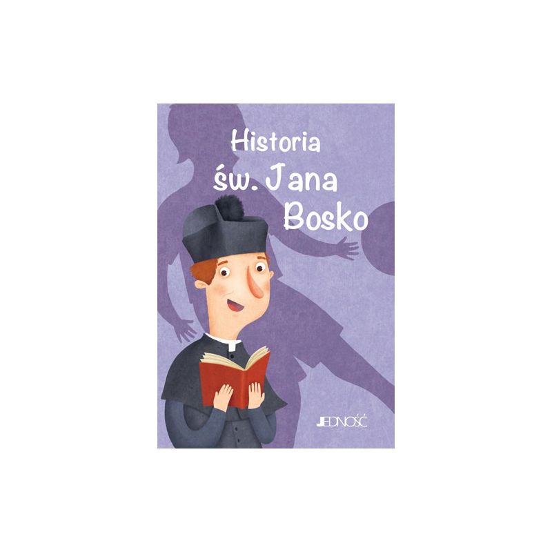 Historia św. Jana Bosko - Historia św. Jana Bosko