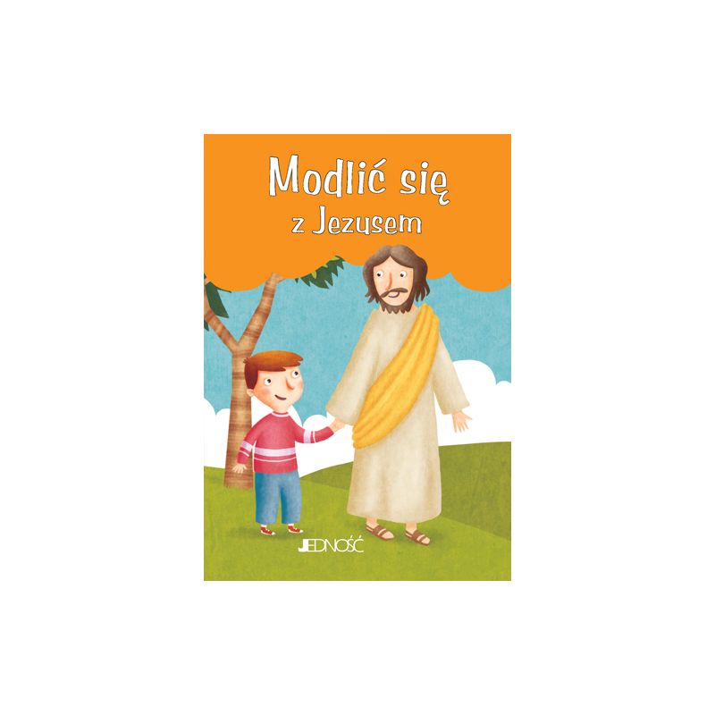 Modlić się z Jezusem - Modlić się z Jezusem