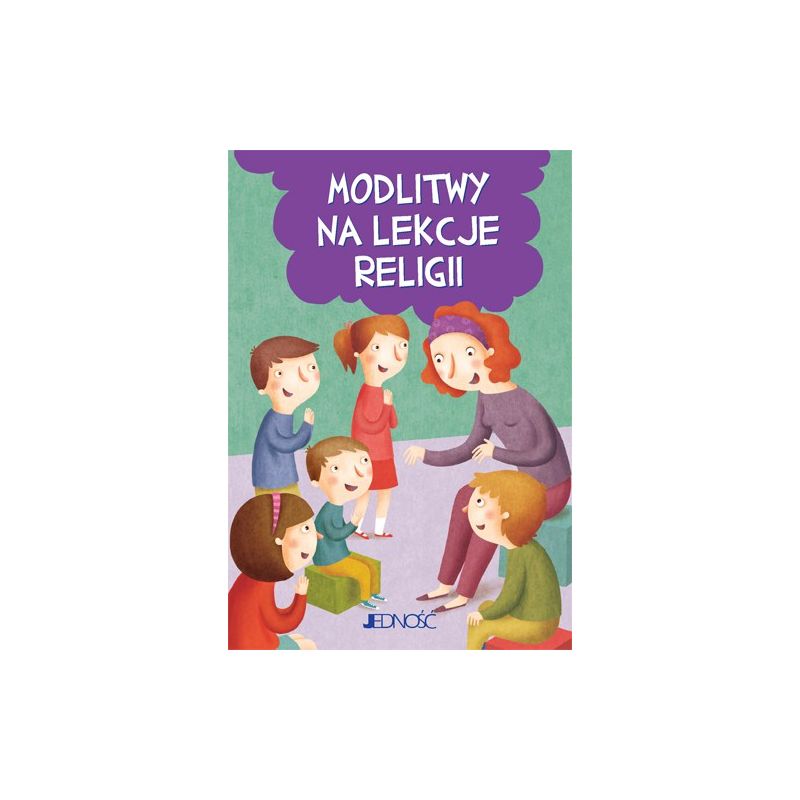 Modlitwy na lekcje religii - Modlitwy na lekcje religii