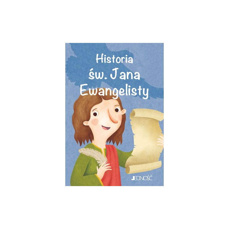 Historia św. Jana Ewangelisty - Historia św. Jana Ewangelisty