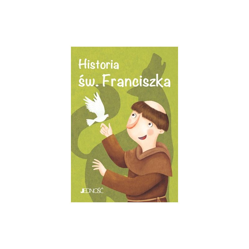 Historia św. Franciszka - Historia św. Franciszka