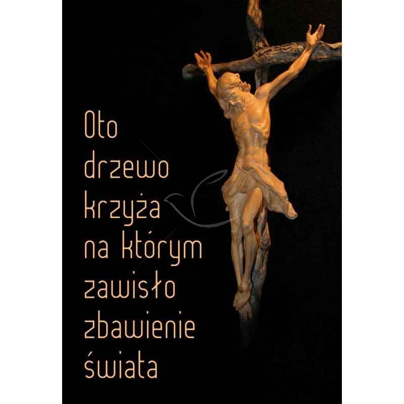 Plakat religijny - Oto drzewo krzyża... (13) - Plakat religijny - Oto drzewo krzyża... (13)
