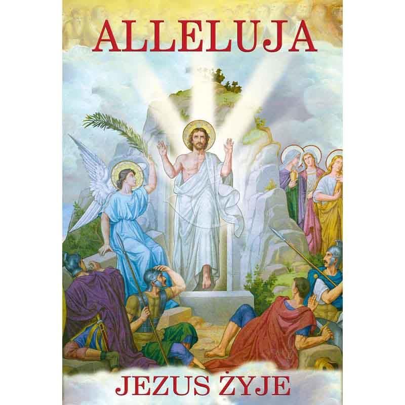 Plakat religijny – Alleluja Jezus żyje! (46) - Plakat religijny – Alleluja Jezus żyje! (46)